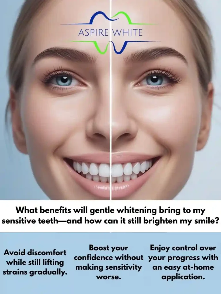 What benefits will gentle whitening bring to my sensitive teeth—and how can it still brighten my smile Brackley